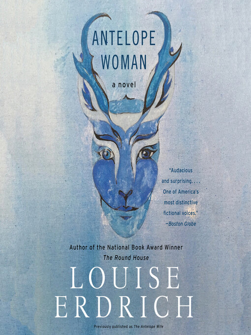 Title details for Antelope Woman by Louise Erdrich - Wait list